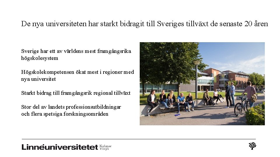 De nya universiteten har starkt bidragit till Sveriges tillväxt de senaste 20 åren Sverige