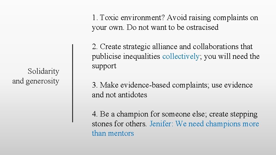 1. Toxic environment? Avoid raising complaints on your own. Do not want to be
