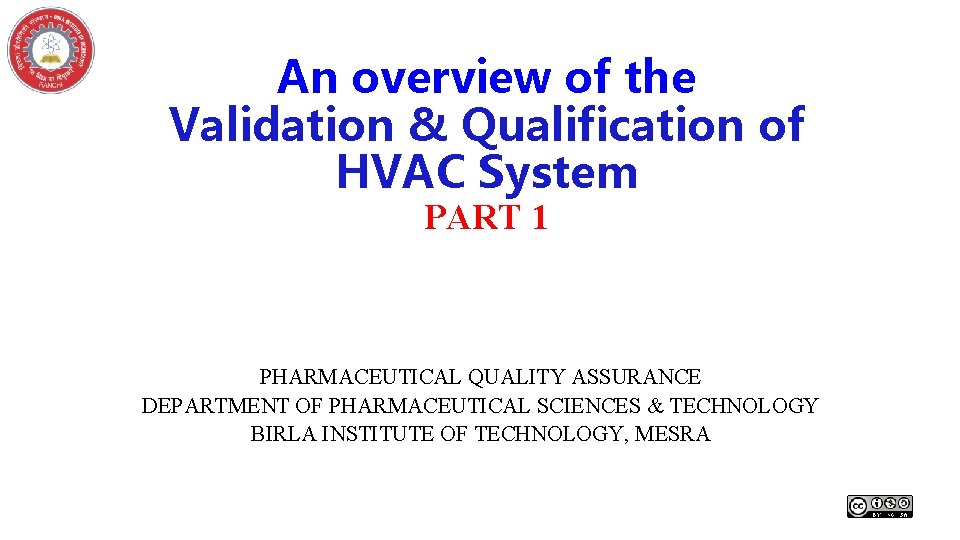 An overview of the Validation & Qualification of HVAC System PART 1 PHARMACEUTICAL QUALITY