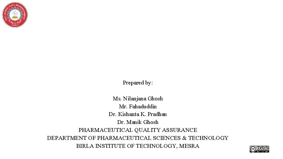 Prepared by: Ms. Nilanjana Ghosh Mr. Fahaduddin Dr. Kishanta K. Pradhan Dr. Manik Ghosh