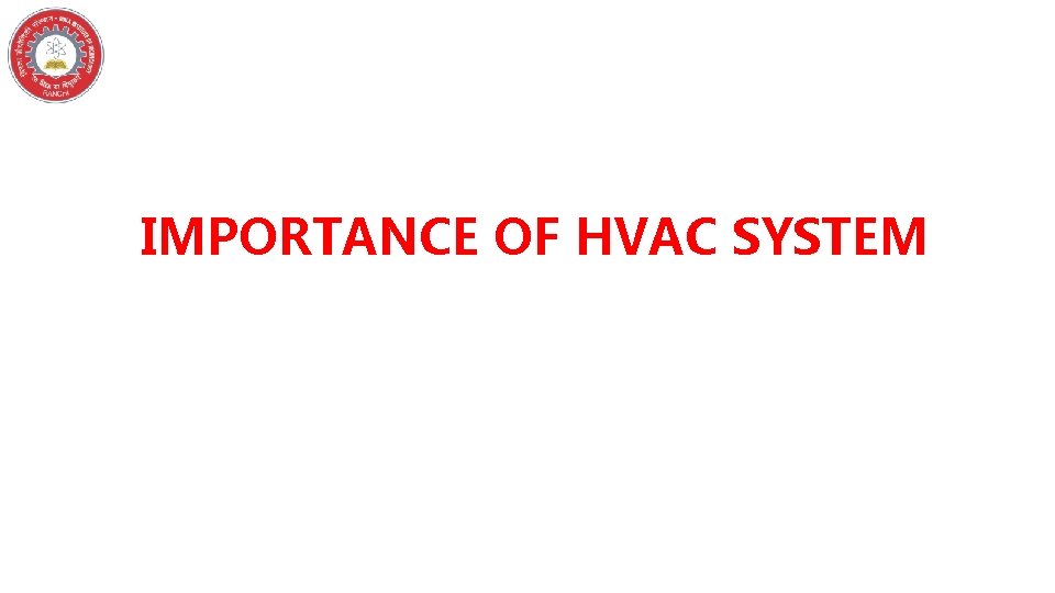 IMPORTANCE OF HVAC SYSTEM 