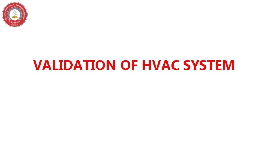 VALIDATION OF HVAC SYSTEM 