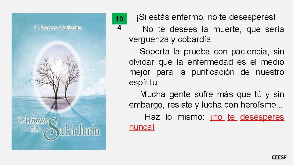 10 4 ¡Si estás enfermo, no te desesperes! No te desees la muerte, que