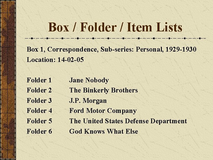 Box / Folder / Item Lists Box 1, Correspondence, Sub-series: Personal, 1929 -1930 Location: