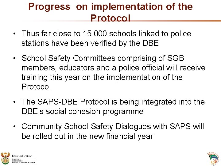 Progress on implementation of the Protocol • Thus far close to 15 000 schools Progress on implementation of the Protocol • Thus far close to 15 000 schools