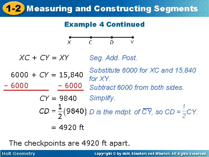 1 -2 Measuring and Constructing Segments Example 4 Continued XC + CY = XY