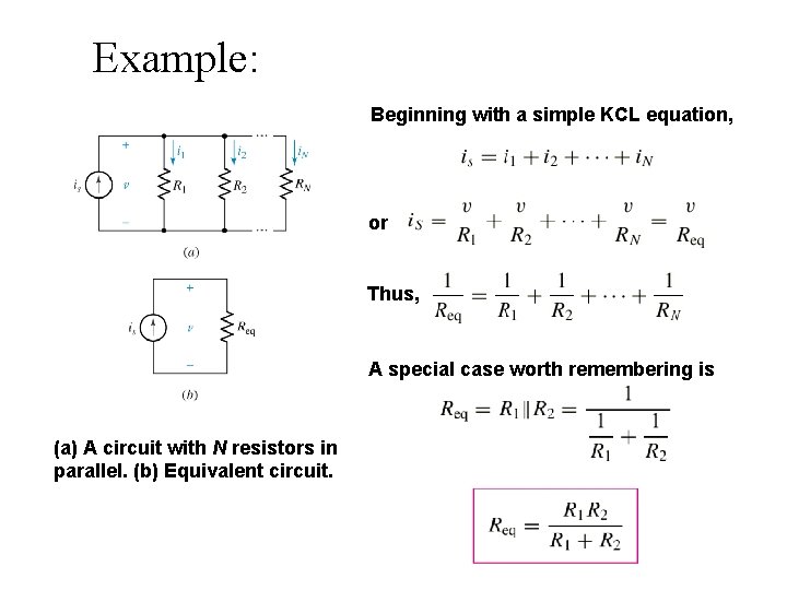 Example: Beginning with a simple KCL equation, or Thus, A special case worth remembering