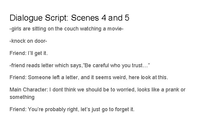Dialogue Script: Scenes 4 and 5 -girls are sitting on the couch watching a