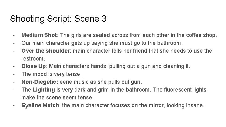 Shooting Script: Scene 3 - Medium Shot: The girls are seated across from each