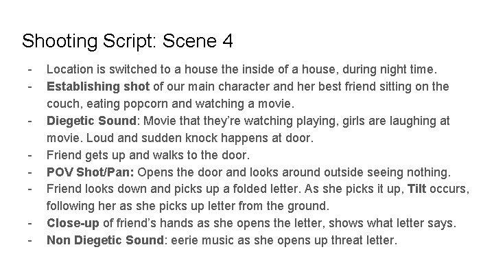 Shooting Script: Scene 4 - Location is switched to a house the inside of