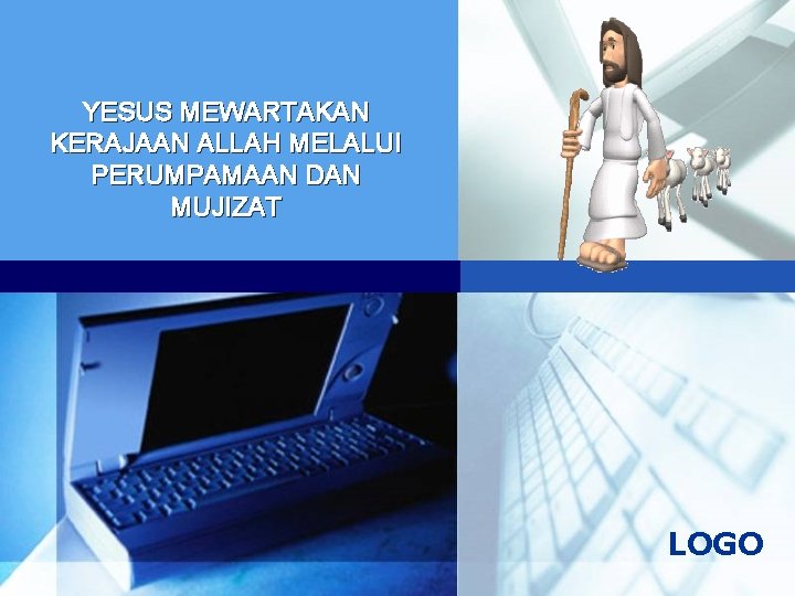YESUS MEWARTAKAN KERAJAAN ALLAH MELALUI PERUMPAMAAN DAN MUJIZAT LOGO 