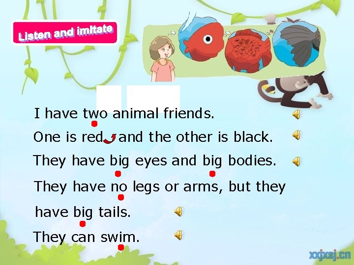 28 30 I have two animal friends. One is red and the other is