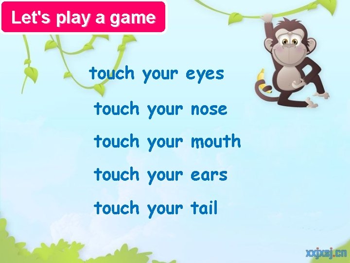 Let's play a game touch your eyes touch your nose touch your mouth touch