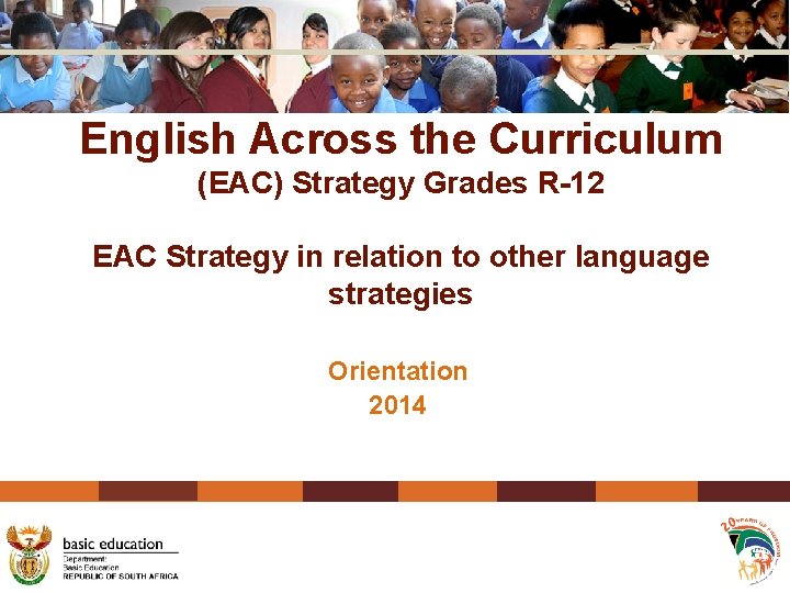 English Across the Curriculum (EAC) Strategy Grades R-12 EAC Strategy in relation to other