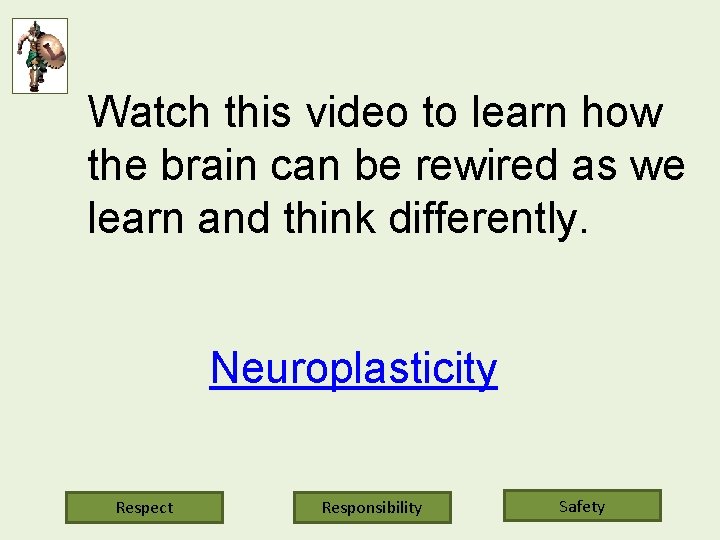 Watch this video to learn how the brain can be rewired as we learn