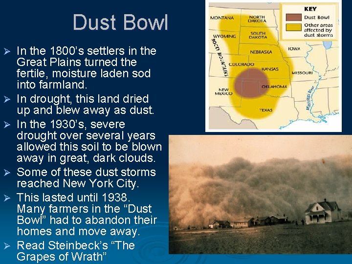 Dust Bowl Ø Ø Ø In the 1800’s settlers in the Great Plains turned