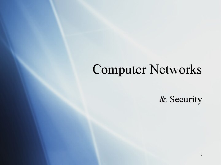 Computer Networks & Security 1 