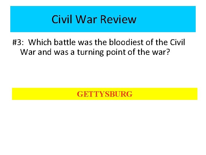 Civil War Review #3: Which battle was the bloodiest of the Civil War and Civil War Review #3: Which battle was the bloodiest of the Civil War and