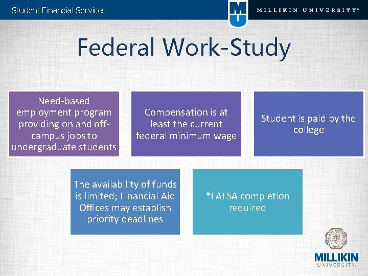 Student Financial Services Federal Work-Study Need-based employment program providing on and offcampus jobs to