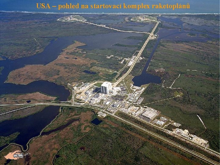 USA – pohled na startovací komplex raketoplánů 