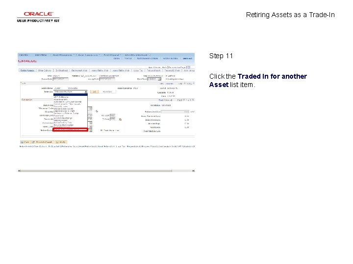 Retiring Assets as a Trade-In Step 11 Click the Traded In for another Asset