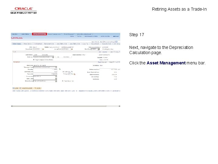 Retiring Assets as a Trade-In Step 17 Next, navigate to the Depreciation Calculation page.