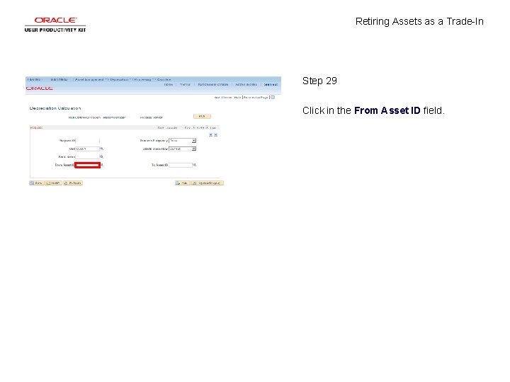 Retiring Assets as a Trade-In Step 29 Click in the From Asset ID field.