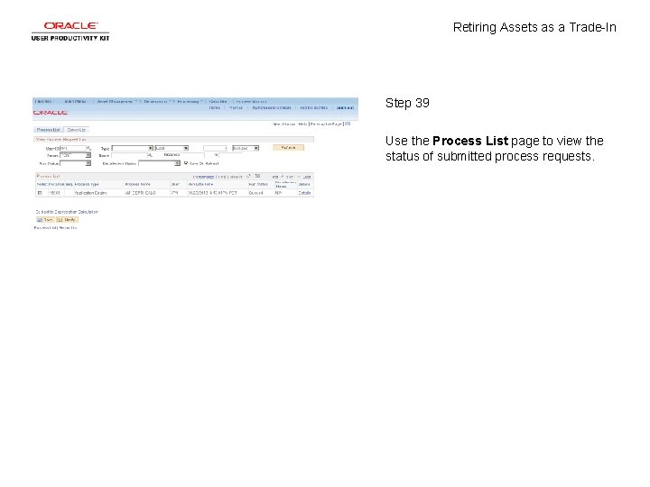 Retiring Assets as a Trade-In Step 39 Use the Process List page to view