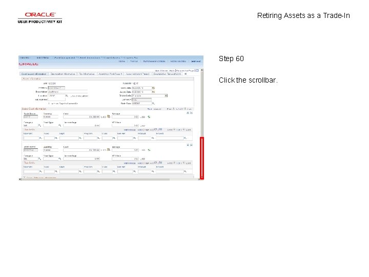 Retiring Assets as a Trade-In Step 60 Click the scrollbar. 