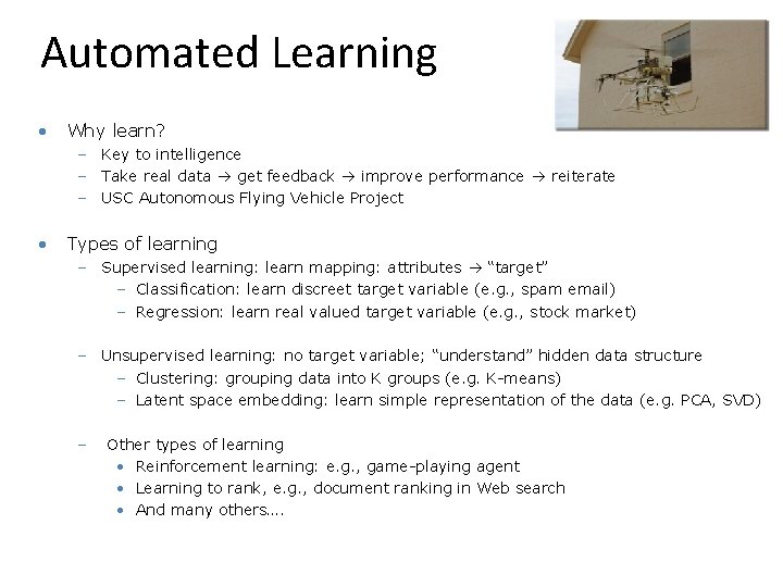 Automated Learning • Why learn? – Key to intelligence – Take real data get