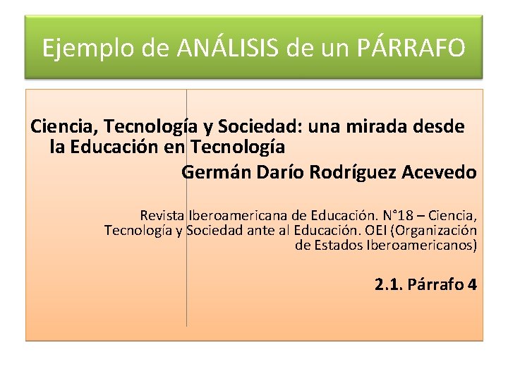 Ejemplo de ANÁLISIS de un PÁRRAFO Ciencia, Tecnología y Sociedad: una mirada desde la