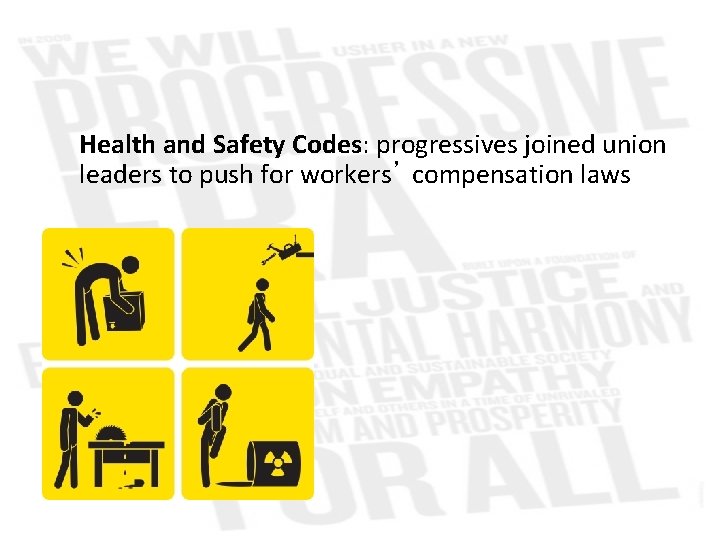 Health and Safety Codes: progressives joined union leaders to push for workers’ compensation laws