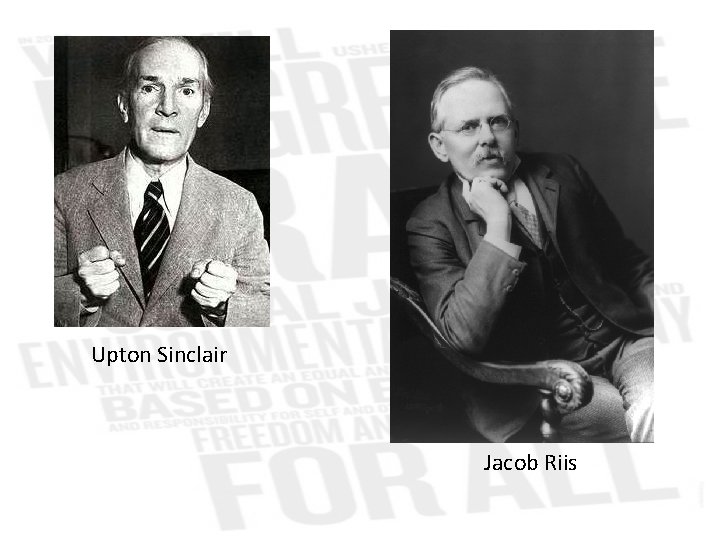 Upton Sinclair Jacob Riis 