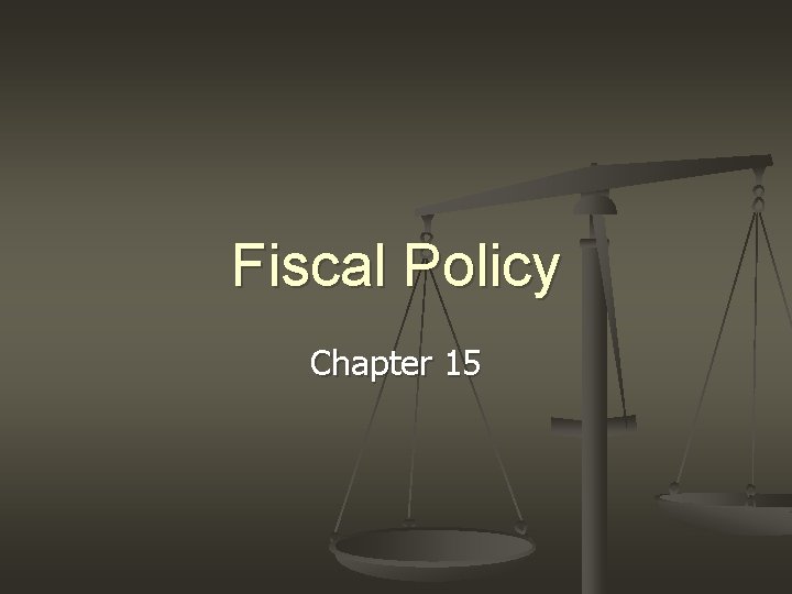 Fiscal Policy Chapter 15 