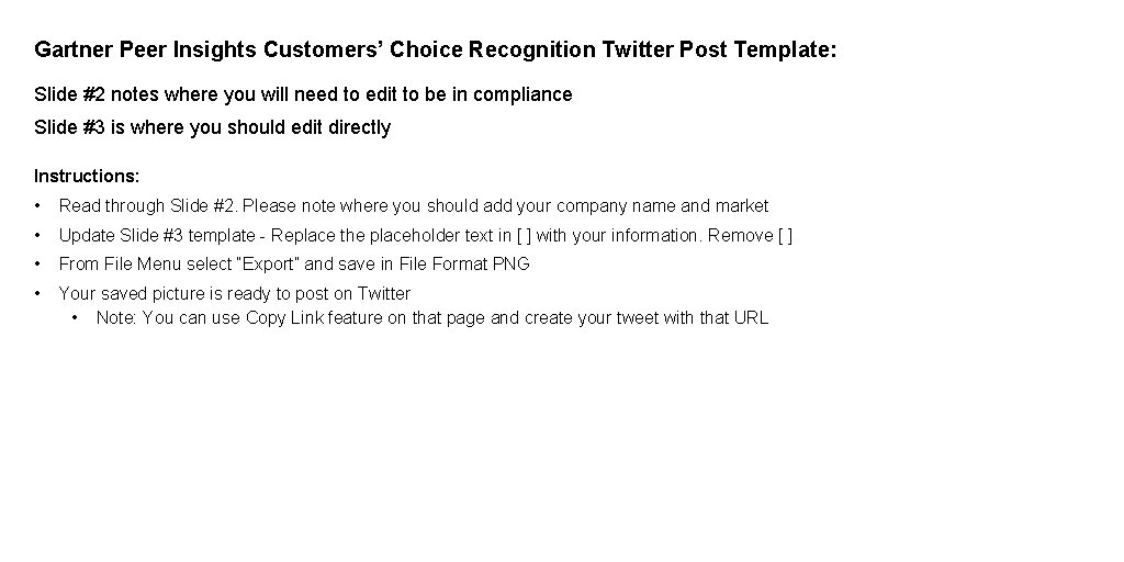 Gartner Peer Insights Customers’ Choice Recognition Twitter Post Template: Slide #2 notes where you