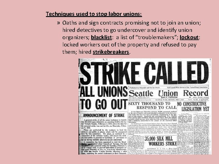 Techniques used to stop labor unions: » Oaths and sign contracts promising not to