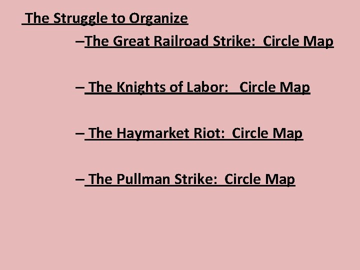 The Struggle to Organize –The Great Railroad Strike: Circle Map – The Knights of