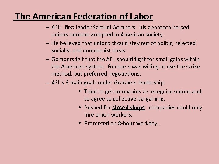 The American Federation of Labor – AFL: first leader Samuel Gompers: his approach helped