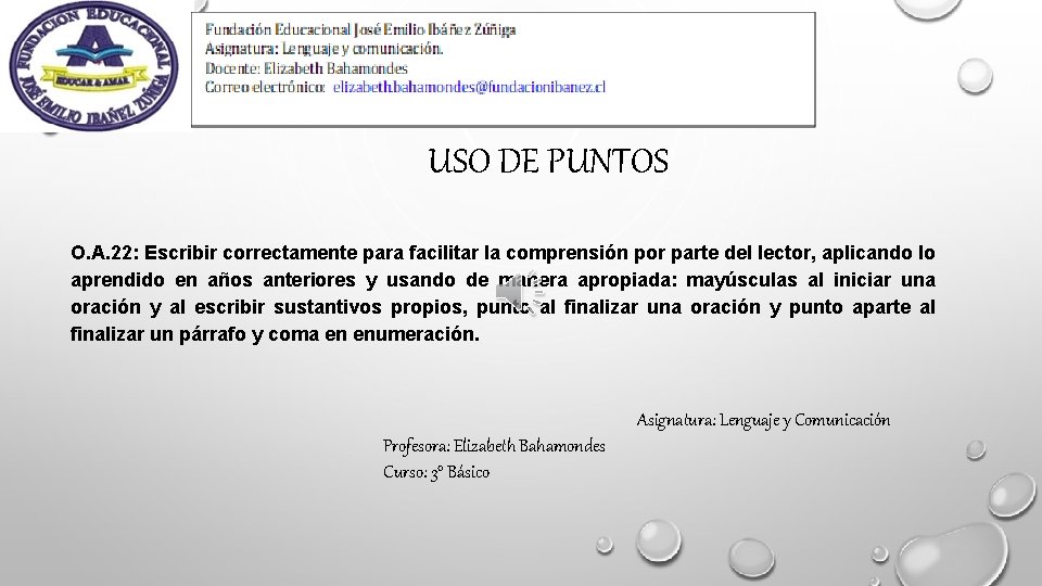 USO DE PUNTOS O. A. 22: Escribir correctamente para facilitar la comprensión por parte