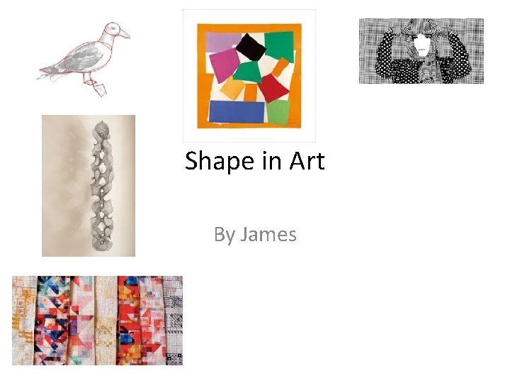 Shape in Art By James 