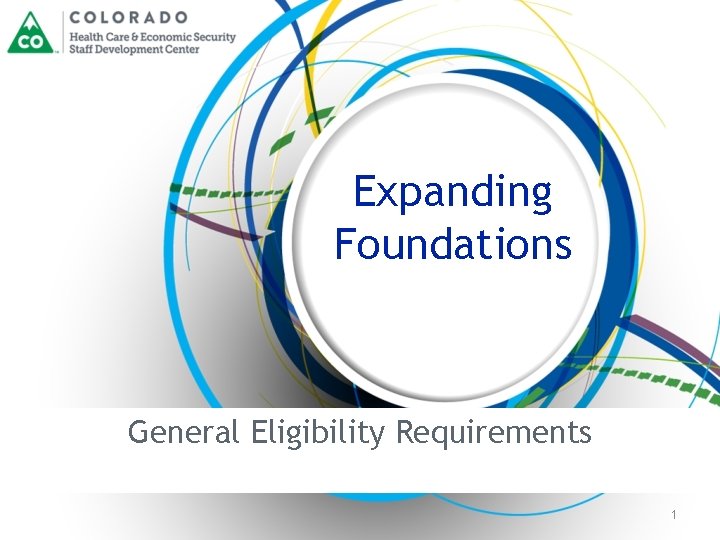 Expanding Foundations General Eligibility Requirements 1 