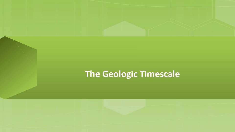 The Geologic Timescale 