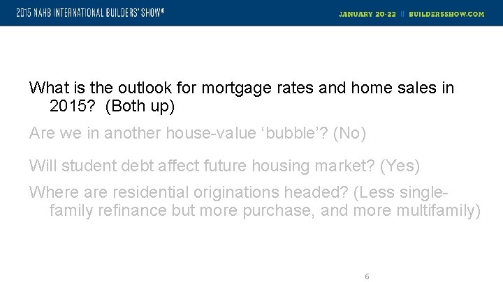 What is the outlook for mortgage rates and home sales in 2015? (Both up)