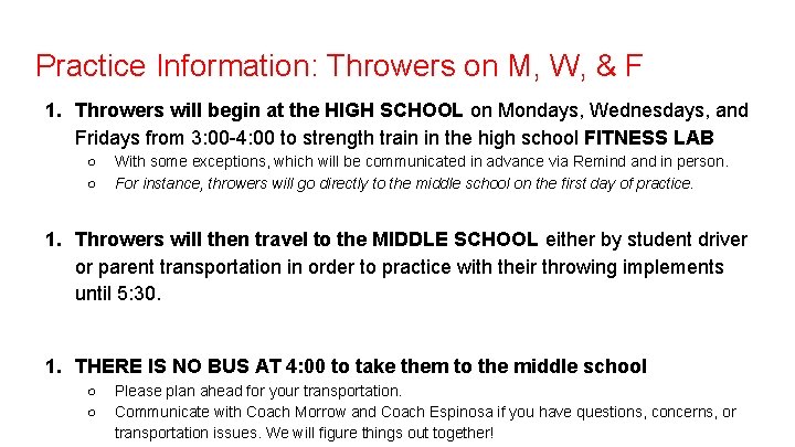 Practice Information: Throwers on M, W, & F 1. Throwers will begin at the