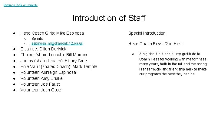 Return to Table of Contents Introduction of Staff ● Head Coach Girls: Mike Espinosa