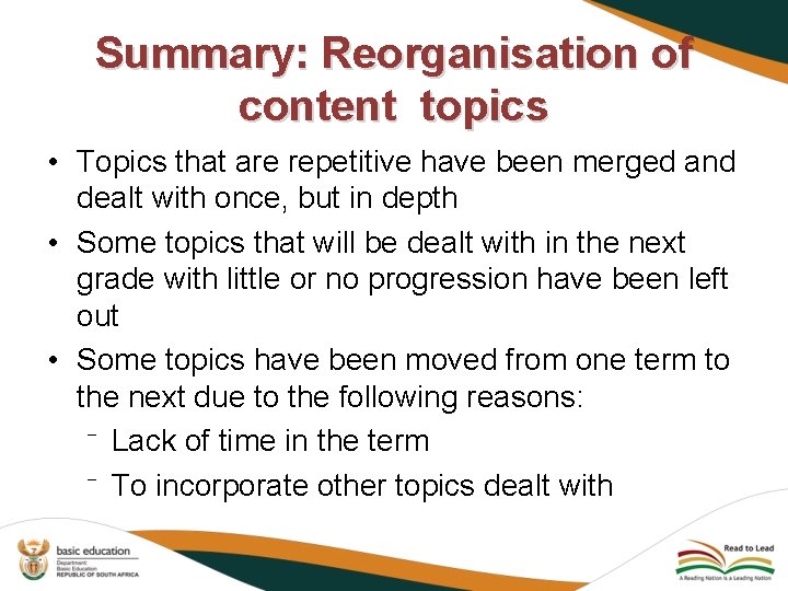Summary: Reorganisation of content topics • Topics that are repetitive have been merged and