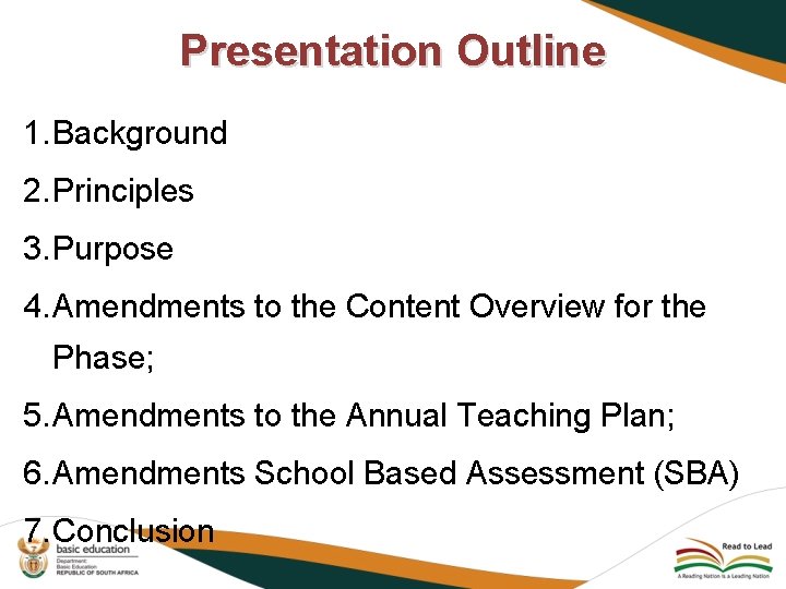 Presentation Outline 1. Background 2. Principles 3. Purpose 4. Amendments to the Content Overview