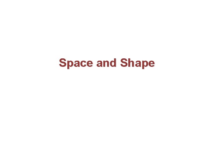 Space and Shape 