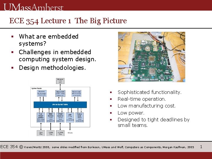 ECE 354 Lecture 1 The Big Picture § What are embedded systems? § Challenges
