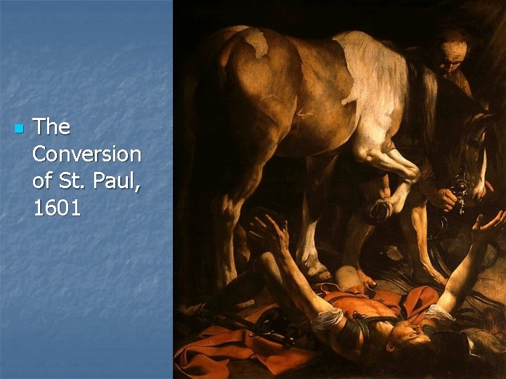 n The Conversion of St. Paul, 1601 